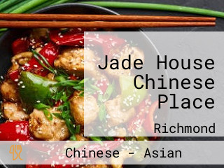 Jade House Chinese Place