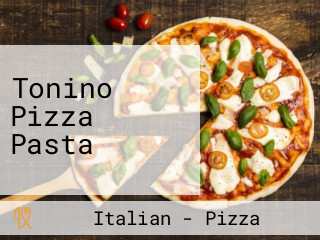 Tonino Pizza Pasta