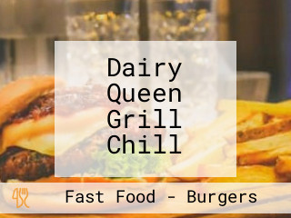 Dairy Queen Grill Chill