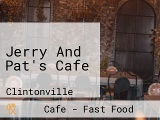 Jerry And Pat's Cafe