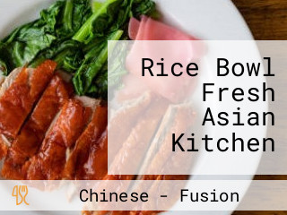 Rice Bowl Fresh Asian Kitchen