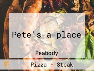 Pete's-a-place