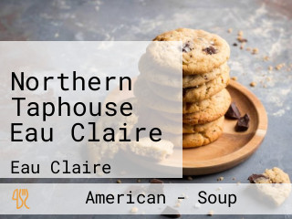 Northern Taphouse Eau Claire