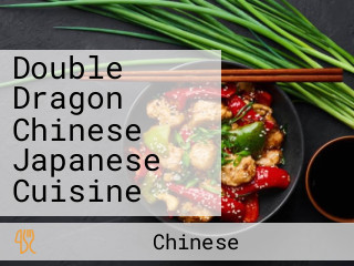 Double Dragon Chinese Japanese Cuisine