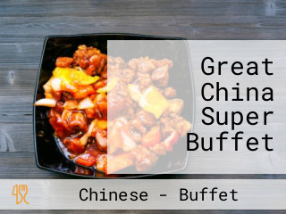 Great China Super Buffet