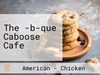 The -b-que Caboose Cafe