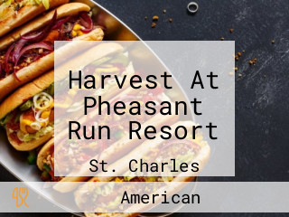 Harvest At Pheasant Run Resort