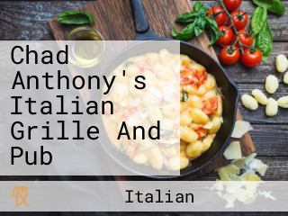 Chad Anthony's Italian Grille And Pub