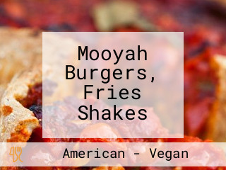 Mooyah Burgers, Fries Shakes