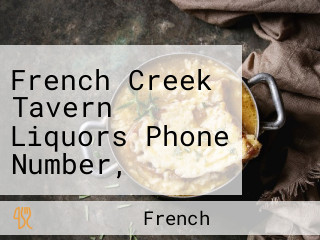 French Creek Tavern Liquors Phone Number, Reservations, Reviews