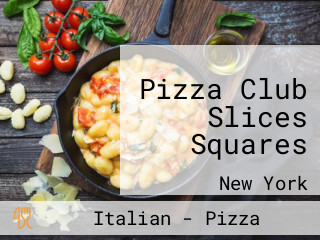 Pizza Club Slices Squares