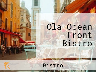 Ola Ocean Front Bistro