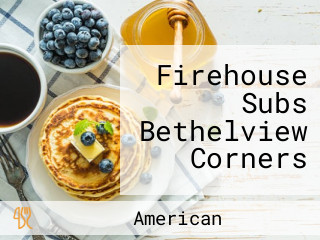 Firehouse Subs Bethelview Corners