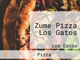 Zume Pizza Los Gatos