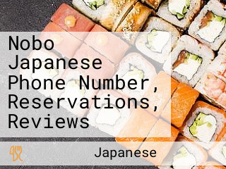 Nobo Japanese Phone Number, Reservations, Reviews