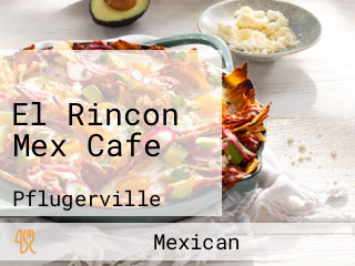 El Rincon Mex Cafe