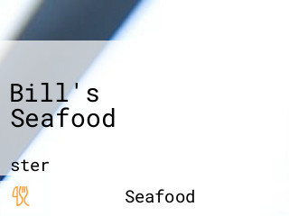 Bill's Seafood