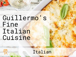 Guillermo's Fine Italian Cuisine