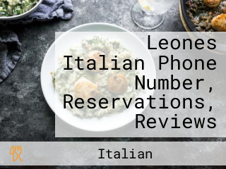 Leones Italian Phone Number, Reservations, Reviews