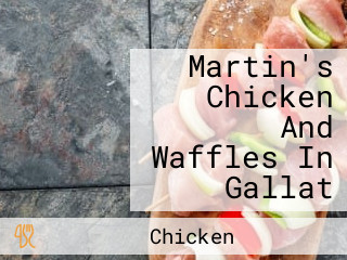 Martin's Chicken And Waffles In Gallat