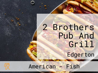 2 Brothers Pub And Grill