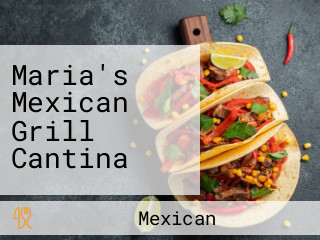 Maria's Mexican Grill Cantina