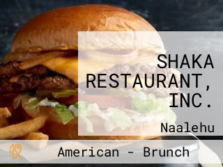 	SHAKA RESTAURANT, INC.