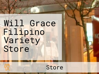 Will Grace Filipino Variety Store