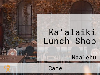 Ka'alaiki Lunch Shop