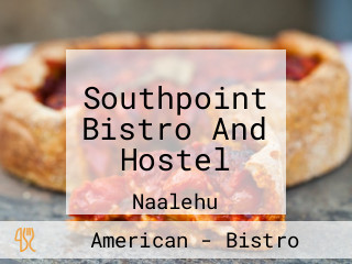 Southpoint Bistro And Hostel