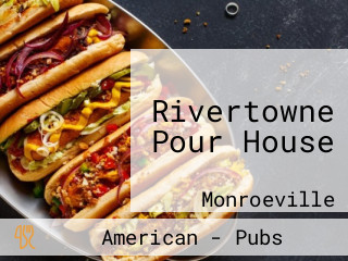 Rivertowne Pour House