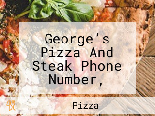 George’s Pizza And Steak Phone Number, Reservations, Reviews