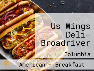 Us Wings Deli- Broadriver