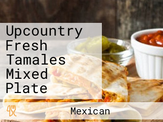 Upcountry Fresh Tamales Mixed Plate