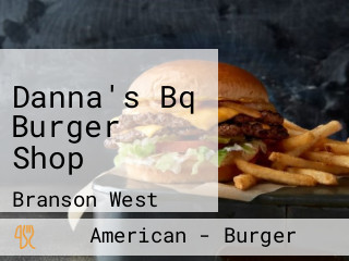 Danna's Bq Burger Shop