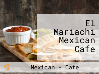 El Mariachi Mexican Cafe