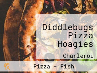 Diddlebugs Pizza Hoagies