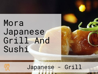 Mora Japanese Grill And Sushi