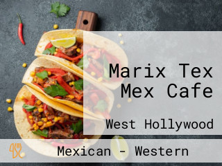 Marix Tex Mex Cafe