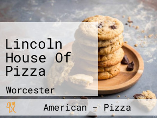 Lincoln House Of Pizza