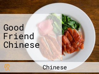 Good Friend Chinese