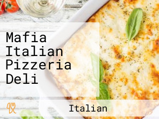 Mafia Italian Pizzeria Deli