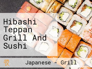 Hibashi Teppan Grill And Sushi