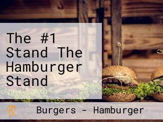 The #1 Stand The Hamburger Stand