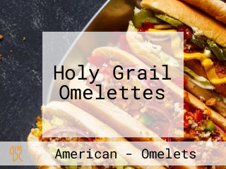 Holy Grail Omelettes