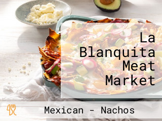 La Blanquita Meat Market