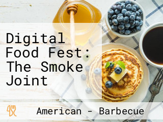 Digital Food Fest: The Smoke Joint