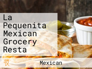 La Pequenita Mexican Grocery Resta