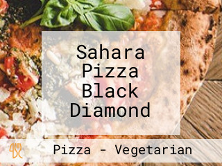 Sahara Pizza Black Diamond