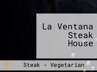 La Ventana Steak House